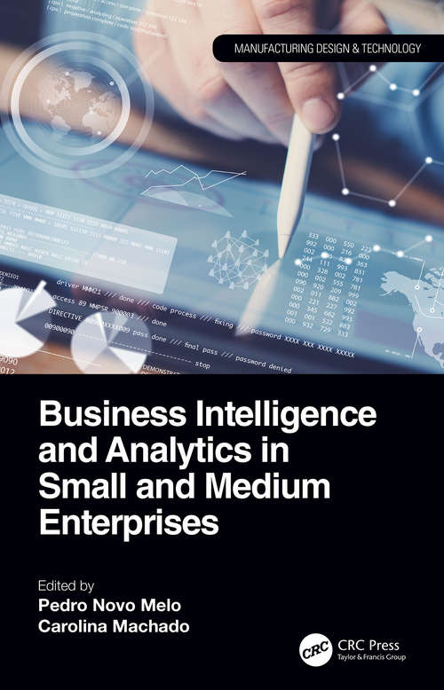 Book cover of Business Intelligence and Analytics in Small and Medium Enterprises (Manufacturing Design and Technology)