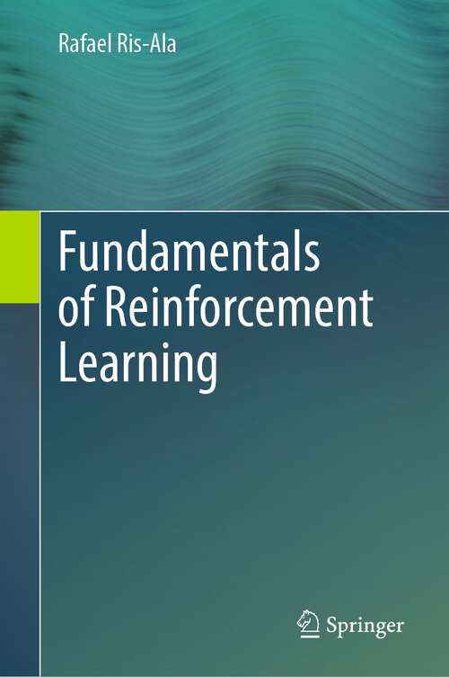 Book cover of Fundamentals of Reinforcement Learning (1st ed. 2023)