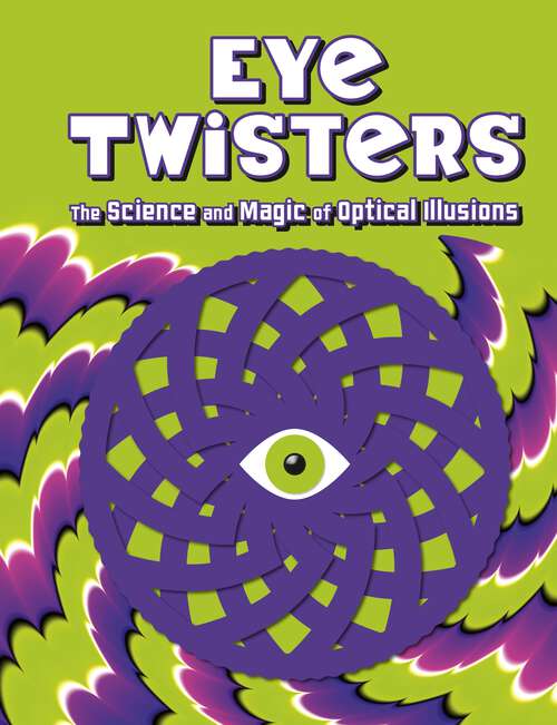 Book cover of Eye Twisters: The science and magic of optical illusions