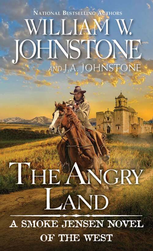 Book cover of The Angry Land (A Smoke Jensen Novel of the West #6)
