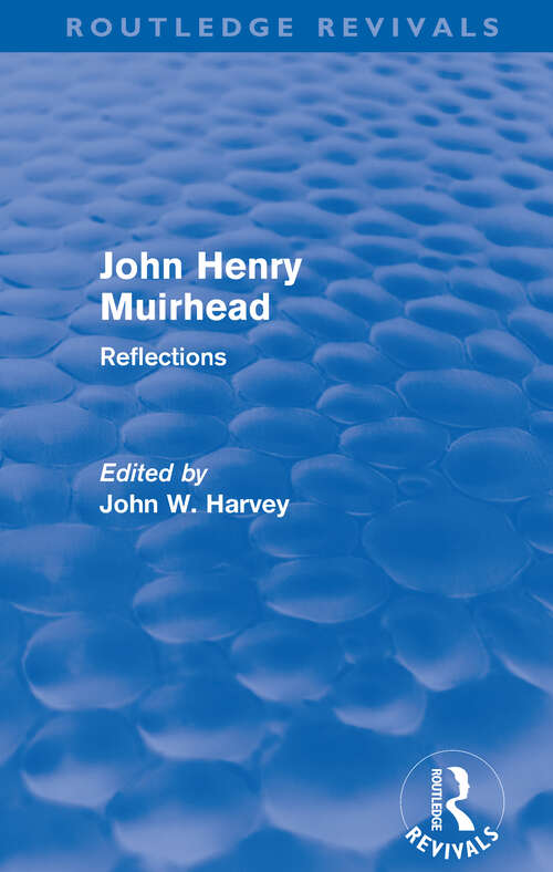 John Henry Muirhead: Reflections (Routledge Revivals)
