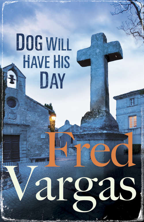 Book cover of Dog Will Have His Day (The Three Evangelists #2)