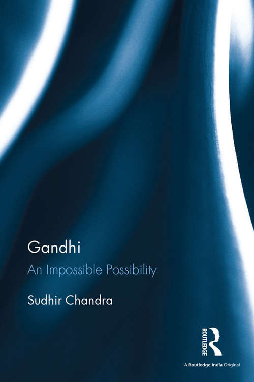 Book cover of Gandhi: An Impossible Possibility
