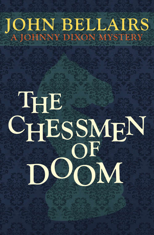 The Chessmen of Doom: Book Seven) (Johnny Dixon #7)