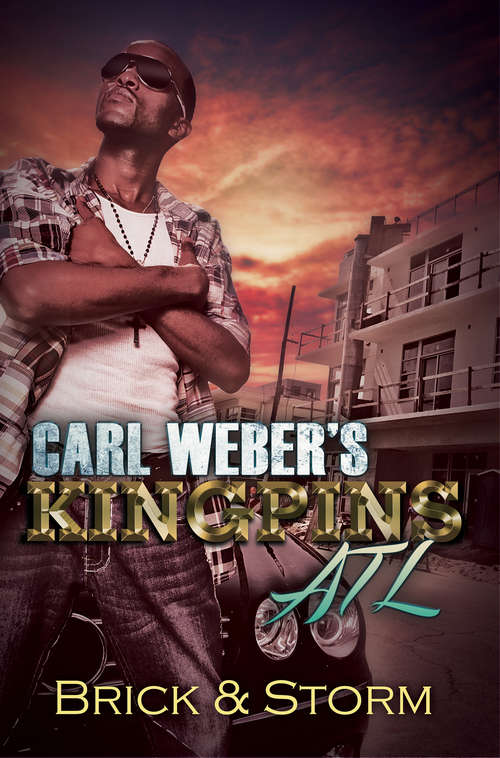 Carl Weber's Kingpins: ATL (Kingpins #6)