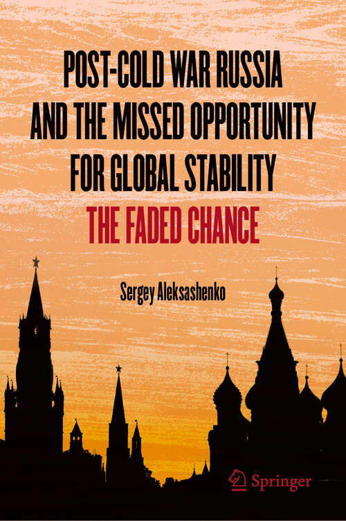 Book cover of Post-Cold War Russia and the Missed Opportunity for Global Stability: The Faded Chance
