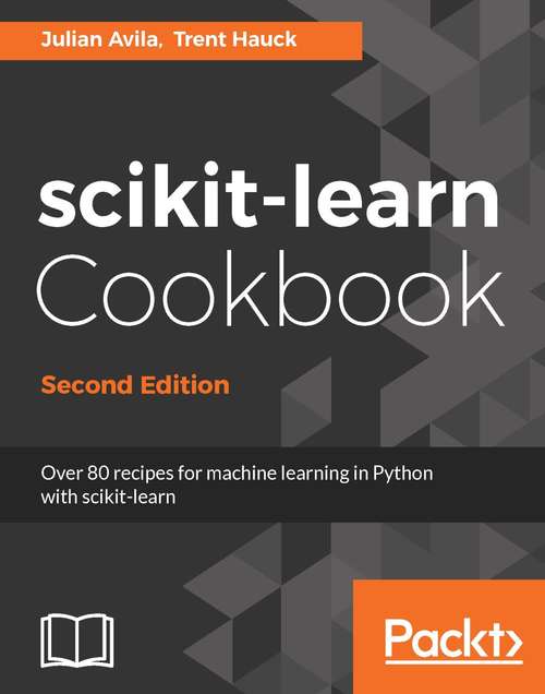 Book cover of scikit-learn Cookbook - Second Edition (2)