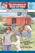 Meet the Boxcar Children (The Adventures of Benny and Watch #1)