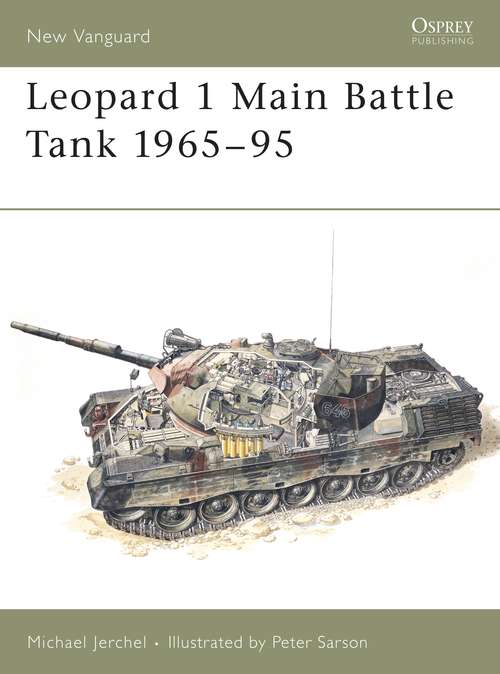 Book cover of Leopard 1 Main Battle Tank 1965-95