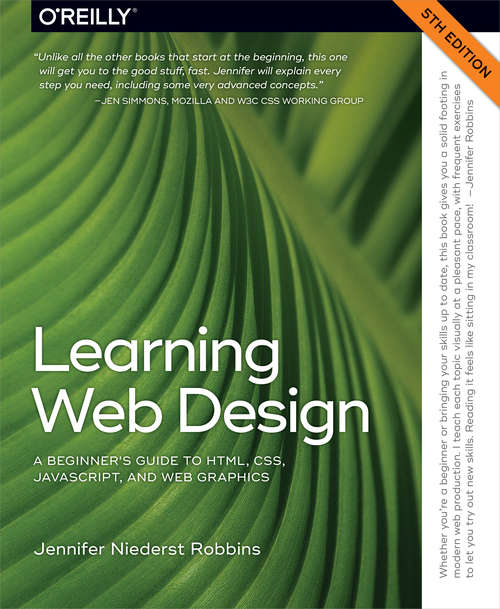 Book cover of Learning Web Design: A Beginner's Guide to HTML, CSS, JavaScript, and Web Graphics