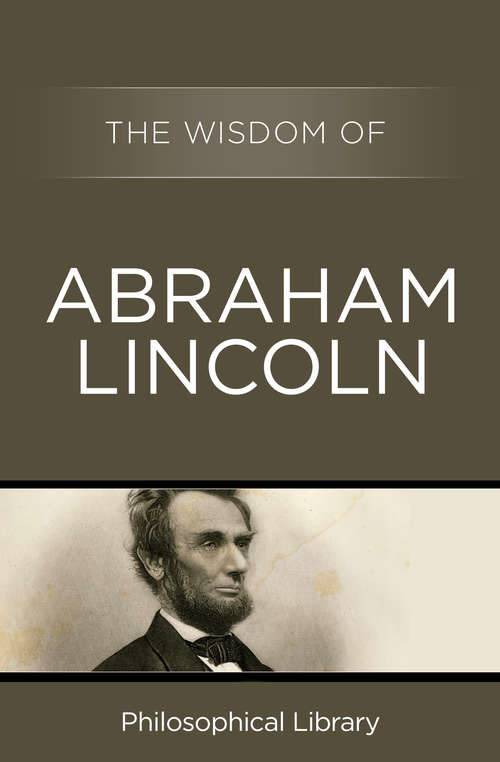 Book cover of The Wisdom of Abraham Lincoln