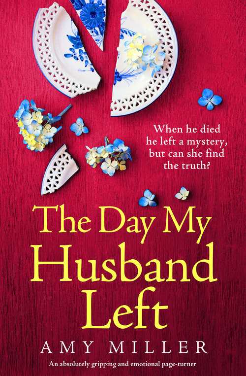 Book cover of The Day My Husband Left: An absolutely gripping and emotional page-turner