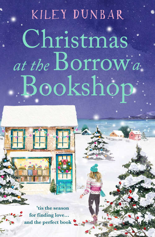 Book cover of Christmas at the Borrow a Bookshop: A heartwarming, cosy, utterly uplifting romcom - the perfect read for booklovers! (Borrow a Bookshop)