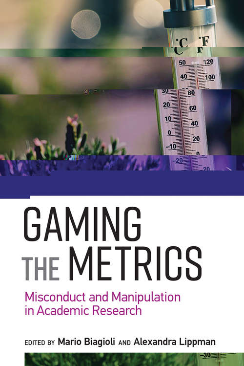 Gaming the Metrics: Misconduct and Manipulation in Academic Research (Infrastructures)