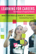 Learning for Careers: The Pathways to Prosperity Network (Work and Learning Series)