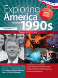 Exploring America in the 1990s: New Horizons (Grades 6-8)