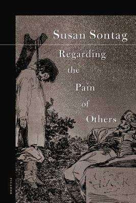Book cover of Regarding the Pain of Others