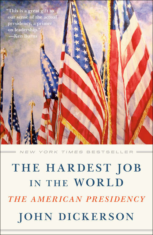Book cover of The Hardest Job in the World: The American Presidency