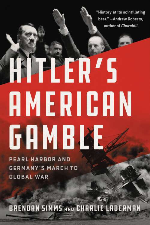 Book cover of Hitler's American Gamble: Pearl Harbor and Germany's March to Global War