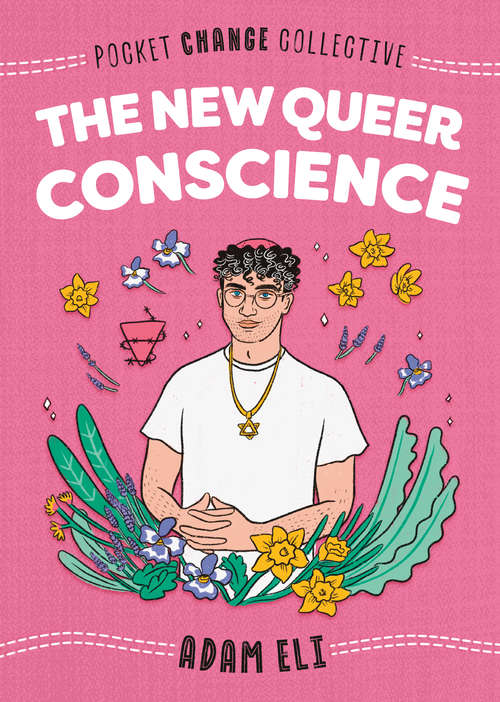 Book cover of The New Queer Conscience (Pocket Change Collective)