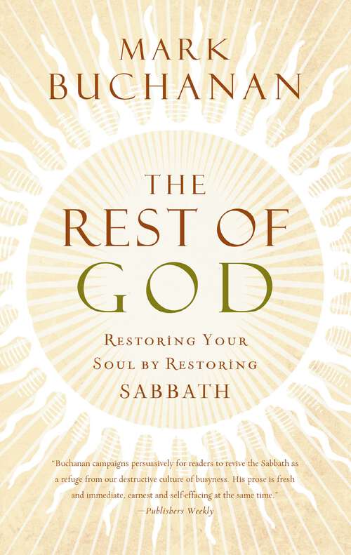 Book cover of The Rest of God: Restoring Your Soul by Restoring Sabbath