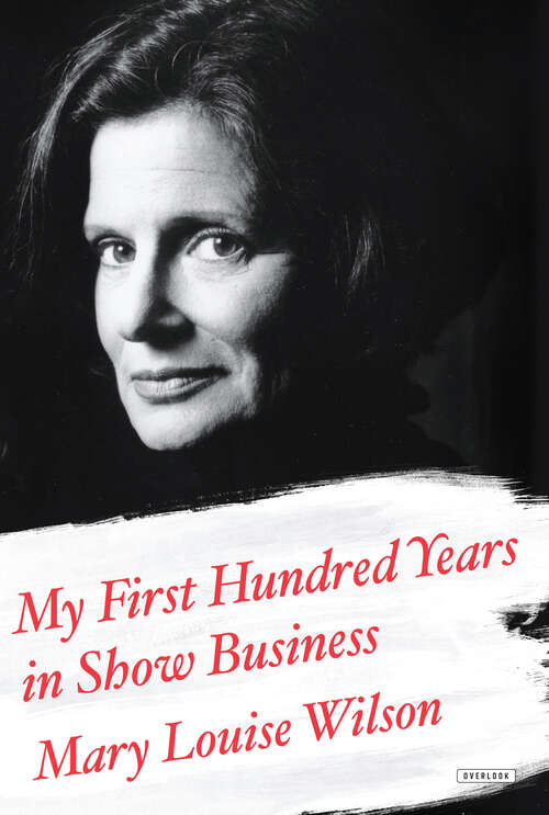 Book cover of My First Hundred Years in Show Business: A Memoir