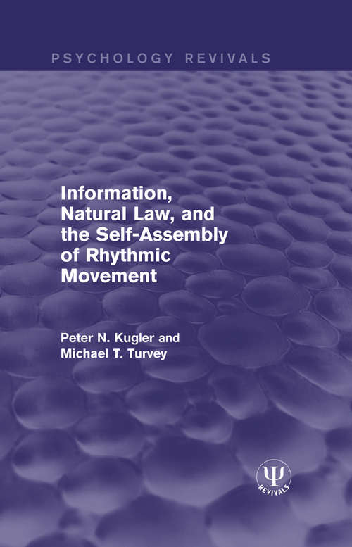 Book cover of Information, Natural Law, and the Self-Assembly of Rhythmic Movement (Psychology Revivals)