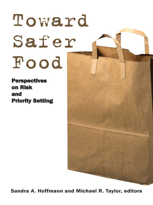 Book cover of Toward Safer Food: Perspectives on Risk and Priority Setting