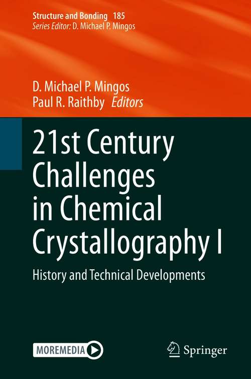 21st Century Challenges in Chemical Crystallography I: History and Technical Developments (Structure and Bonding #185)