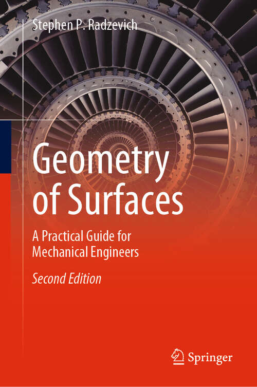 Book cover of Geometry of Surfaces: A Practical Guide for Mechanical Engineers (2nd ed. 2020)