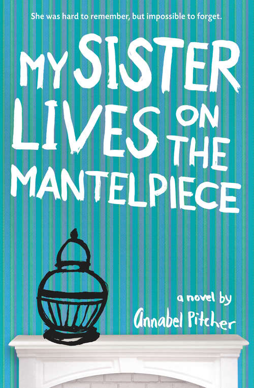 Book cover of My Sister Lives on the Mantelpiece