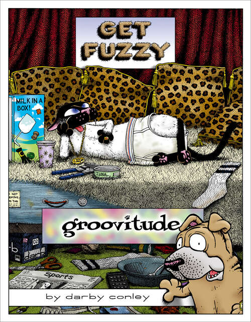 Book cover of Groovitude: A Get Fuzzy Treasury (Get Fuzzy #3)