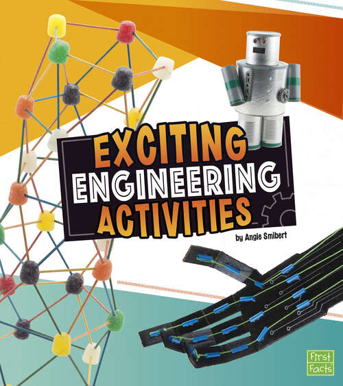 Book cover of Exciting Engineering Activities (Curious Scientists Ser.)