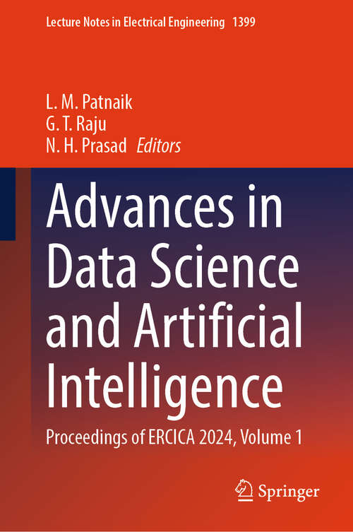 Book cover of Advances in Data Science and Artificial Intelligence: Proceedings of ERCICA 2024, Volume 1 (Lecture Notes in Electrical Engineering #1399)