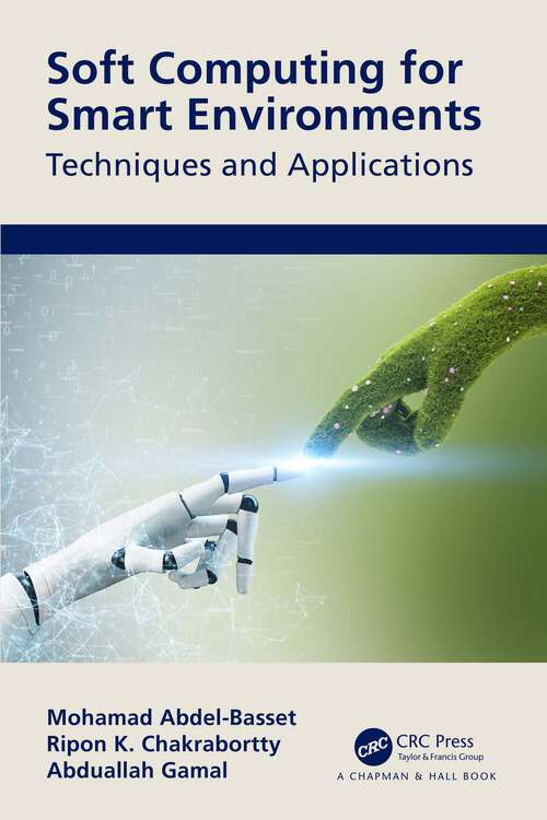 Book cover of Soft Computing for Smart Environments: Techniques and Applications