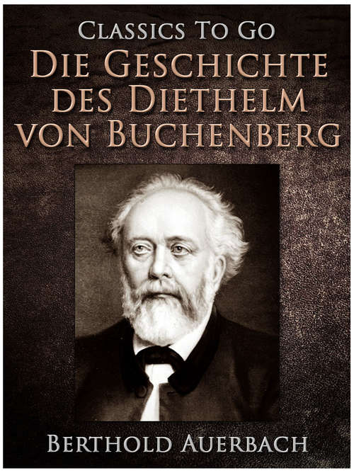 Book cover of Die Geschichte des Diethelm von Buchenberg (Classics To Go)