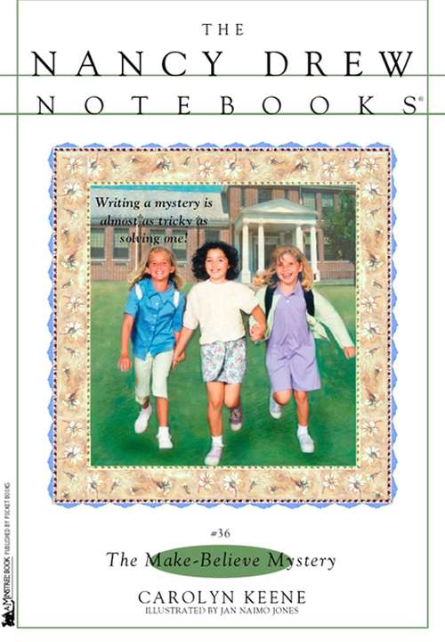 Book cover of The Make-Believe Mystery (The Nancy Drew Notebooks #36)