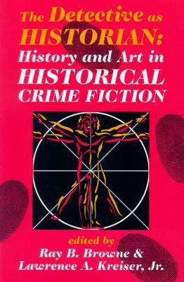 The Detective as Historian: History and Art in Historical Crime Fiction