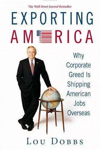 Book cover of Exporting America: Why Corporate Greed is Shifting American Jobs Overseas