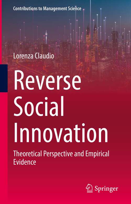 Book cover of Reverse Social Innovation: Theoretical Perspective and Empirical Evidence (1st ed. 2023) (Contributions to Management Science)