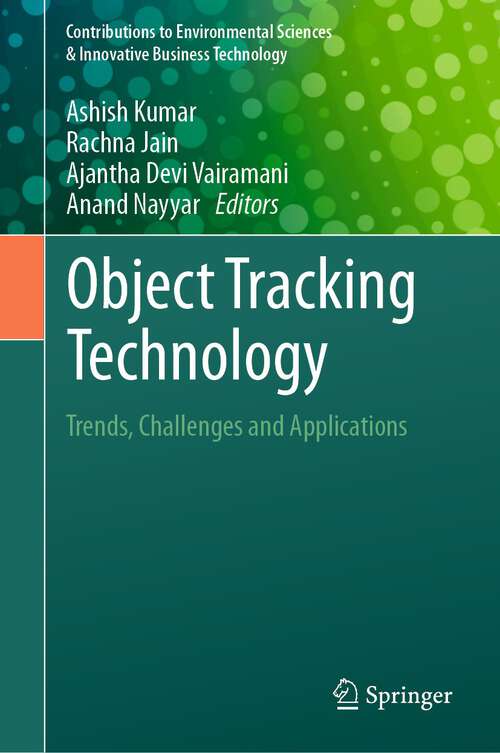 Book cover of Object Tracking Technology: Trends, Challenges and Applications (1st ed. 2023) (Contributions to Environmental Sciences & Innovative Business Technology)