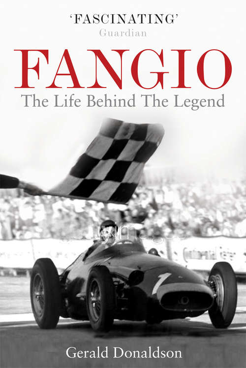 Book cover of Fangio: The Life Behind the Legend