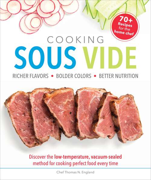 Book cover of Cooking Sous Vide: Discover the Low-Temperature, Vacuum-Sealed Method for Cooking Perfect Food Ever