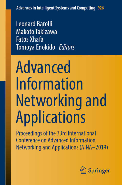 Advanced Information Networking and Applications: Proceedings of the 33rd International Conference on Advanced Information Networking and Applications (AINA-2019) (Advances in Intelligent Systems and Computing #926)