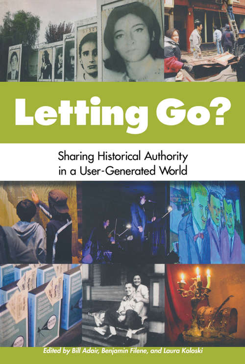 Letting Go?: Sharing Historical Authority in a User-Generated World
