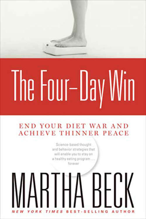 Book cover of The Four-Day Win: End Your Diet War and Achieve Thinner Peace