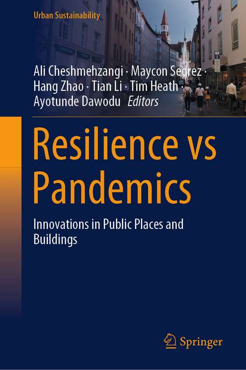 Book cover of Resilience vs Pandemics: Innovations in Public Places and Buildings (1st ed. 2024) (Urban Sustainability)