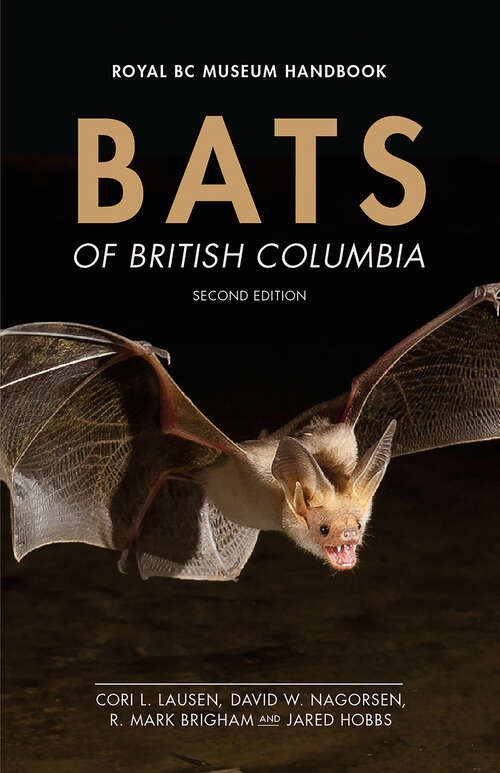 Bats of British Columbia (Royal BC Museum Handbook)