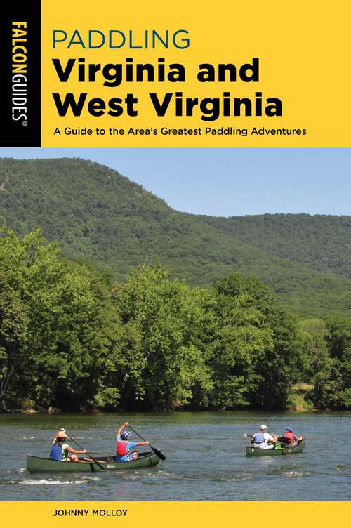 Book cover of Paddling Virginia and West Virginia: A Guide to the Area's Greatest Paddling Adventures