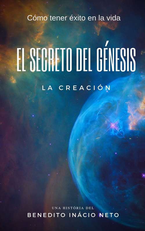 Book cover of El Secreto del Génesis: La Creación (Religión - Fé #1)
